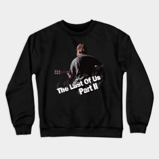 the last of us 2 Crewneck Sweatshirt